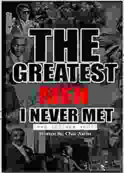 The Greatest Men I Never Met: Who Defines You?