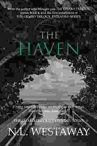 The Haven (The Guard Trilogy Extended 4): The Guards Of Haven