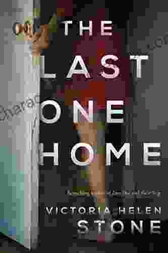 The Last One Home Victoria Helen Stone