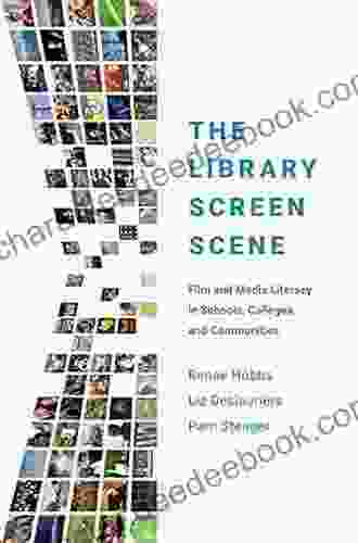The Library Screen Scene: Film And Media Literacy In Schools Colleges And Communities
