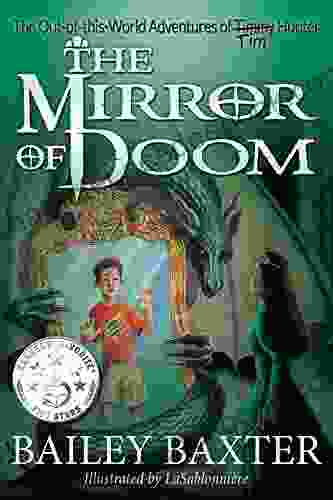 The Mirror Of Doom (The Out Of This World Adventures Of Tim Hunter 1)
