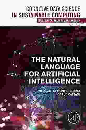 The Natural Language For Artificial Intelligence (Cognitive Data Science In Sustainable Computing)