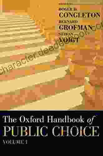 The Oxford Handbook Of Public Choice Volume 2 (Oxford Handbooks)