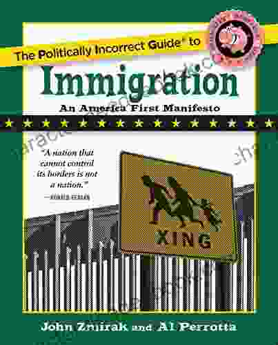 The Politically Incorrect Guide To Immigration (The Politically Incorrect Guides)