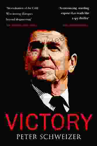 Victory: The Reagan Administration S Secret Strategy That Hastened The Collapse Of The Soviet Union