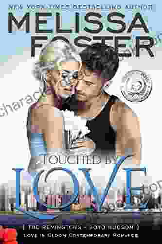 Touched By Love (Love In Bloom: The Remingtons) (Love In Bloom The Remingtons 6)