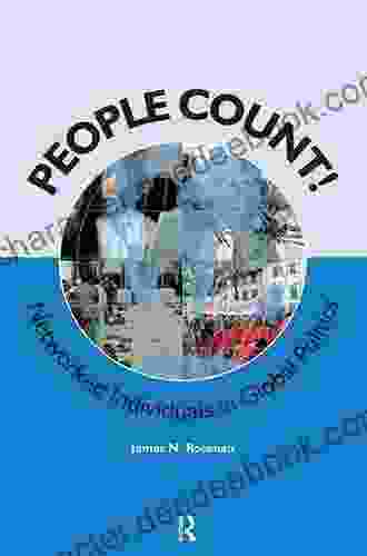 People Count : Networked Individuals In Global Politics (International Studies Intensives)