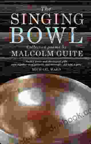 The Singing Bowl Malcolm Guite