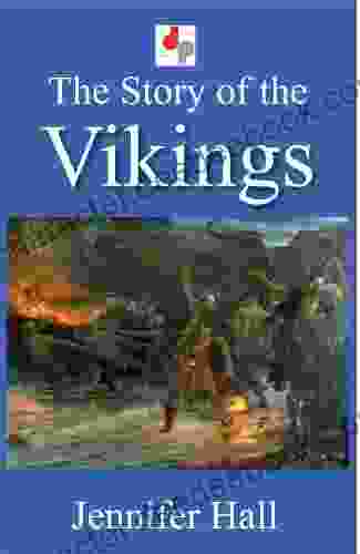 The Story Of The Vikings (Illustrated)