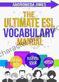 The Ultimate ESL Vocabulary Manual (The Ultimate ESL Teaching Manual 4)