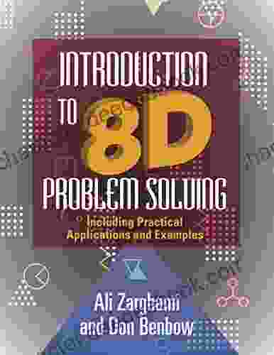 Introduction To 8D Problem Solving: Including Practical Applications And Examples