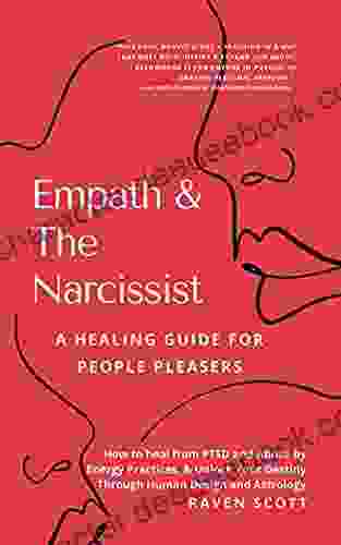 Empath The Narcissist: A Healing Guide For People Pleasers