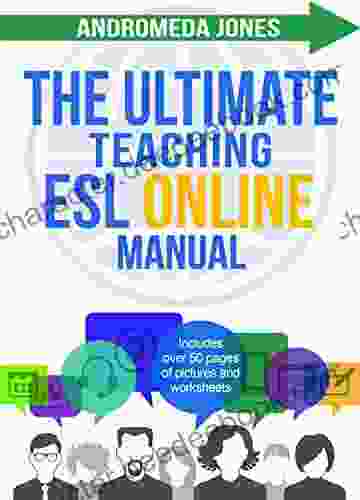 The Ultimate Teach ESL Online Manual: Proven Techniques For Success In The World Of Online English Teaching