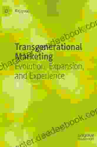 Transgenerational Marketing: Evolution Expansion And Experience