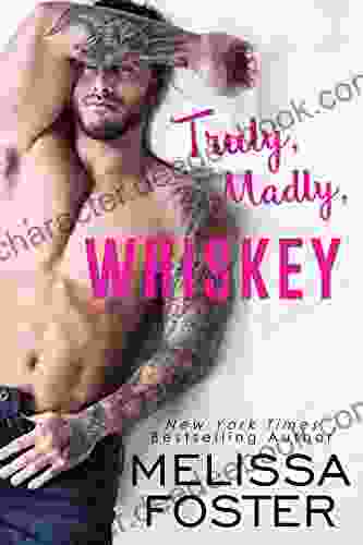 Truly Madly Whiskey (The Whiskeys: Dark Knights At Peaceful Harbor 2)
