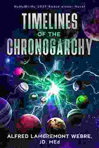 TIMELINES OF THE CHRONOGARCHY: A Novel Multidimensional Novel