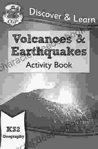 KS2 Discover Learn: Geography Volcanoes And Earthquakes Activity Book: Ideal For Catching Up At Home (CGP KS2 Geography)
