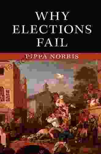 Why Elections Fail Pippa Norris