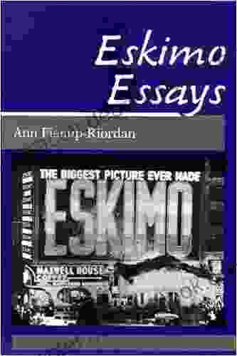 Eskimo Essays: Yup Ik Lives And How We See Them